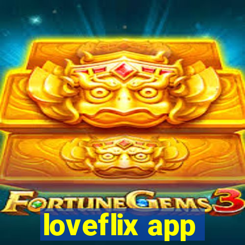 loveflix app